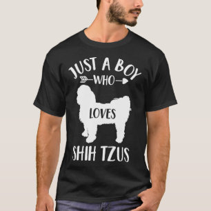 T-shirt Just Boy Who Loves Shih Tzus For Dog Shih Tzu