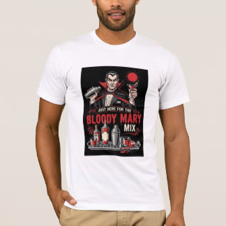 T-shirt Just Here For The Bloody Mary Mix Vampire