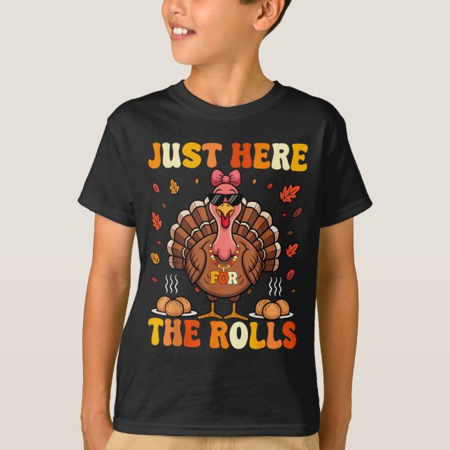 T-shirt Just Here For The Rolls Turkey Bow Thanksgiving Di (Devant)