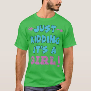 T-shirt Just Kidding C'est une fille rose garçon drôle Gen