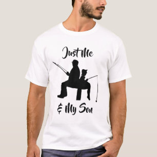 T-shirt Just Me and My Son Fishing
