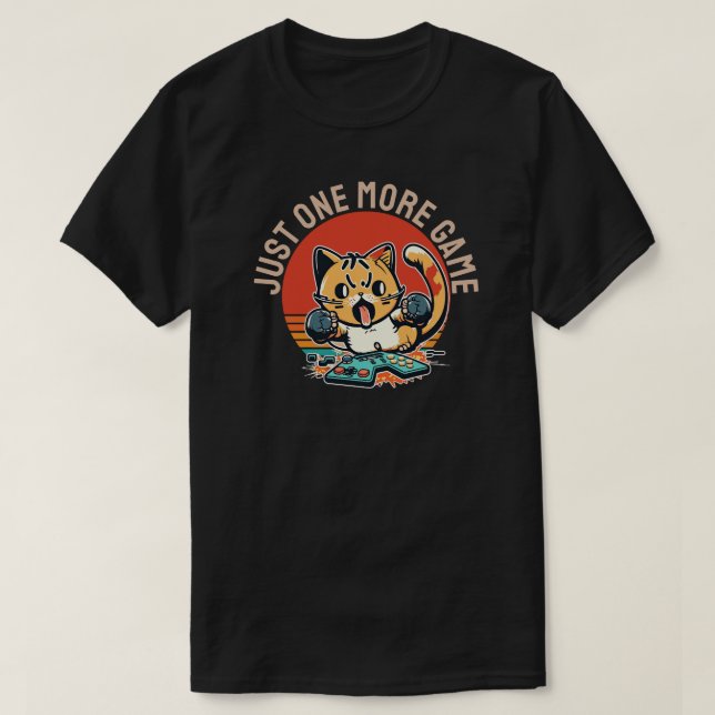 T-shirt Just One More Game (Design devant)