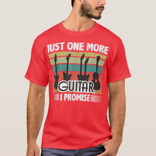 T-shirt Just One More Guitar I Promise Funny Music 1904