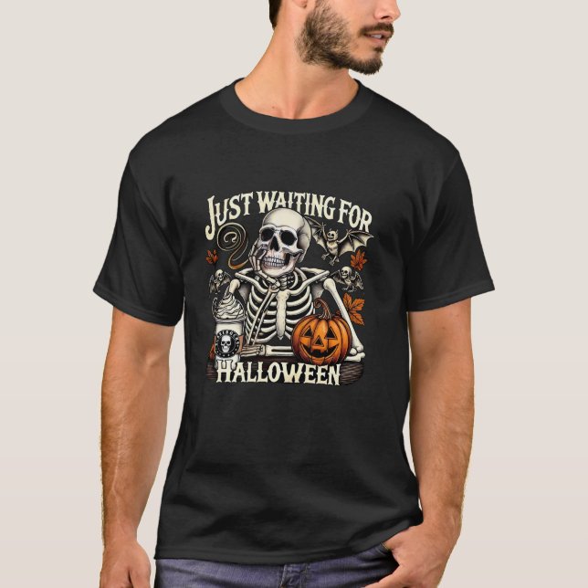 T-shirt Just Waiting For Halloween Skeleton Coffee Jack Or (Devant)