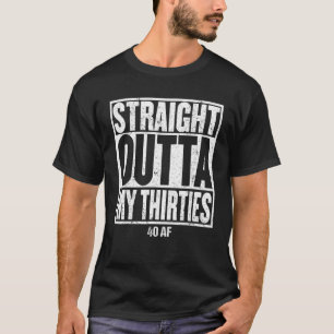 T-shirt Juste À Côté De Mes Trente 40 AF 40E Anniversai