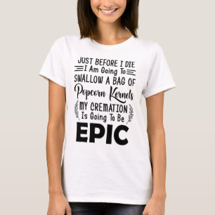 T-shirt Juste Avant De Mourir, Je Vais Avaler Un Sac