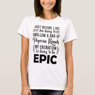 T-shirt Juste Avant De Mourir, Je Vais Avaler Un Sac