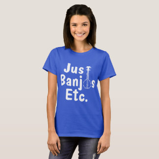 T-shirt Juste banjos Etc. Shirt