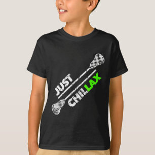 T-shirt Juste Chillax Chill Lacrosse Lacrosse Étiquette Ve