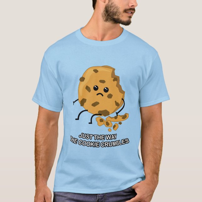 T-shirt Juste Comme Le Cookie S'Effondre ! Cute tourte de  (Devant)