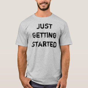 T-shirt Juste commencer à créer un mouvement de chemise