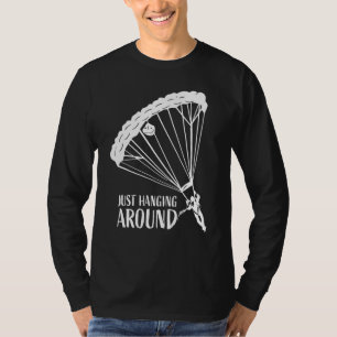 T-shirt Juste En Train De Se Poser Autour Du Parapente Ent