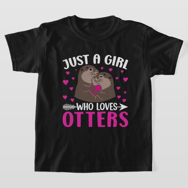 T-shirt Juste fille aime les loutres mot art (Poser)