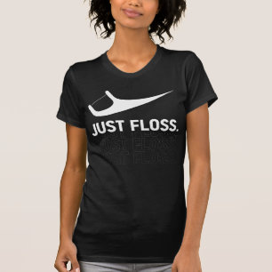 T-shirt Juste Floss, Dental Dental Novelty Design Dental