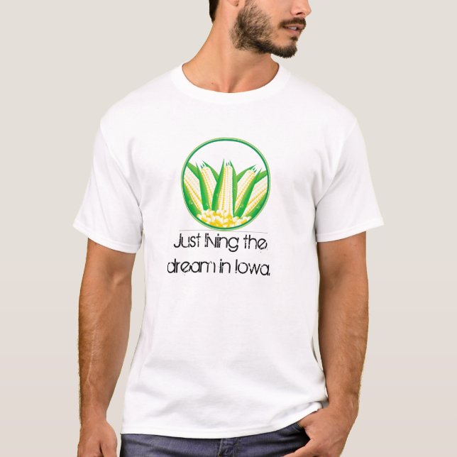 T-shirt Juste habitant le rêve en Iowa (Devant)