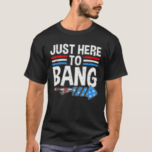T-shirt JUSTE ICI POUR BANG Chemise Feu d'artifice Fête 4è