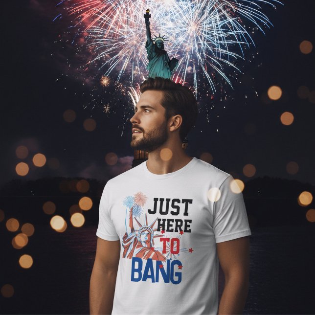 T-shirt Juste ici pour bang Lady Liberty image feux d'arti (Créateur téléchargé)