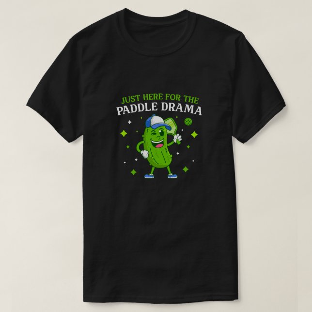 T-shirt Juste ici pour la Paddle Drama - Funny Pickleball (Design devant)
