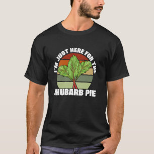 T-shirt Juste Ici Pour La Rhubarb Pie Farmer Botanist Vega