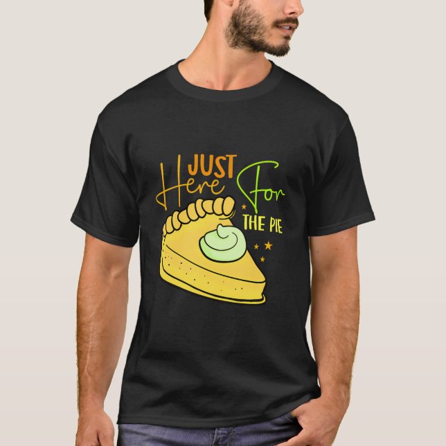T-shirt Juste Ici Pour Le Pie Drôle Pie Amoureux Thanksgiv (Devant)