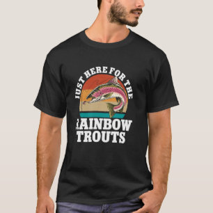 T-shirt Juste ici pour les truites arc-en-ciel poissons d'