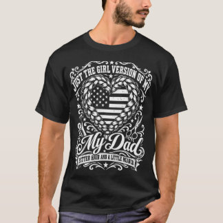 T-shirt Juste la version fille de mon père avec de meilleu