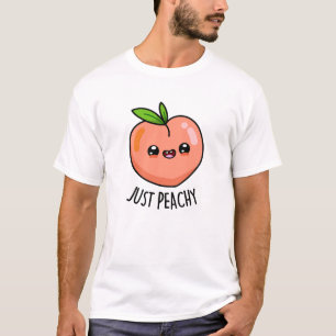T-shirt Juste Peachy Funny Peach Pun