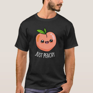 T-shirt Juste Peachy Funny Peach Pun Pun Dark BG
