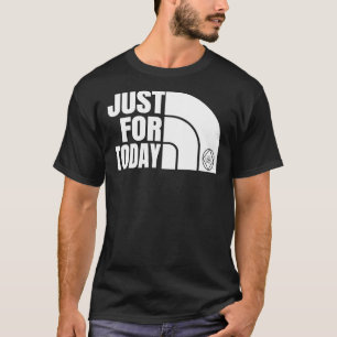 T-shirt Juste Pour Aujourd'Hui Narcotiques Anonyme NA Don 