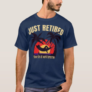 T-shirt Juste Retraité Funny Retraite Graphique nouveauté