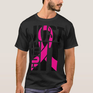 T-shirt Juste soigner Il Le Cancer Du Sein Sensibilisation