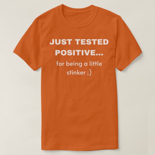 T-SHIRT JUSTE TESTÉ POSITIF (Design devant)
