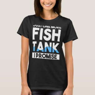 T-shirt Juste un aquarium de plus je promets