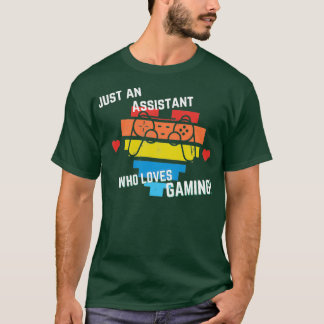 T-shirt Juste un assistant qui aime le jeu