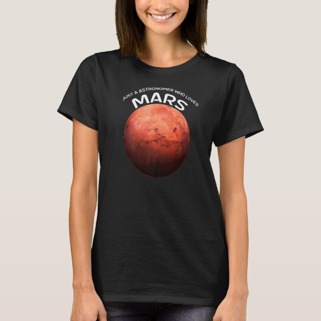 T-shirt Juste Un Astronome Qui Aime Mars Pour Mars (Devant)