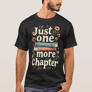 T-shirt Juste un chapitre de plus Livre Lecture Florale Pr