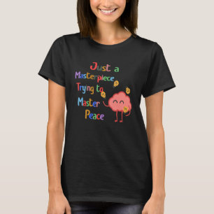 T-shirt Juste Un Chef-D'Oeuvre Essayant De Maîtriser La Pa