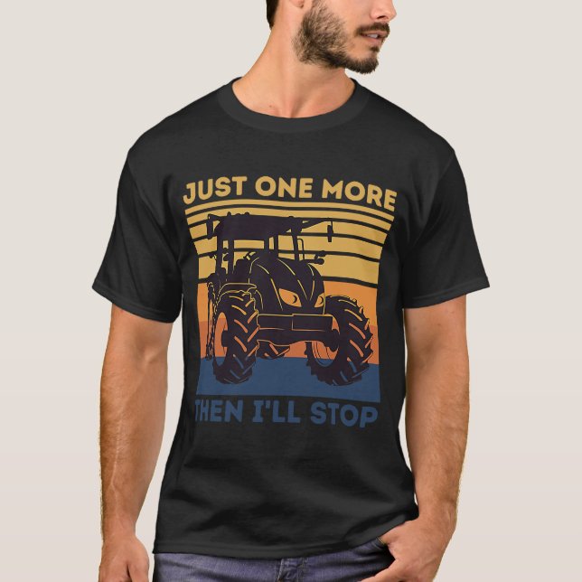 T-shirt JUSTE UN DE PLUS ALORS J'ARRÊTERAI Tractor acheter (Devant)
