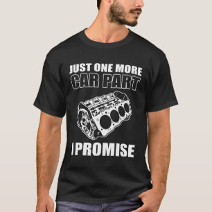 T-shirt Juste Un De Plus Voiture Partie I Promise Réglage