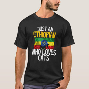 T-shirt Juste un Ethiopien qui aime les chats pour tous le