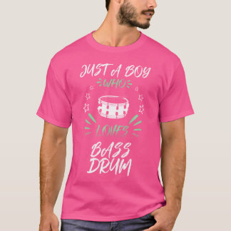 T-shirt Juste Un Garçon Qui Aime Bass Drum