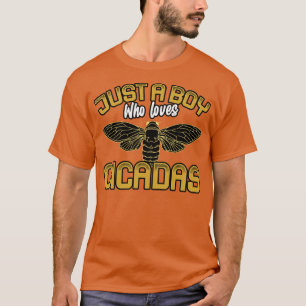 T-shirt Juste un garçon qui aime Cicadas 1