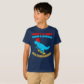 T-shirt Juste un garçon qui aime le skateboard