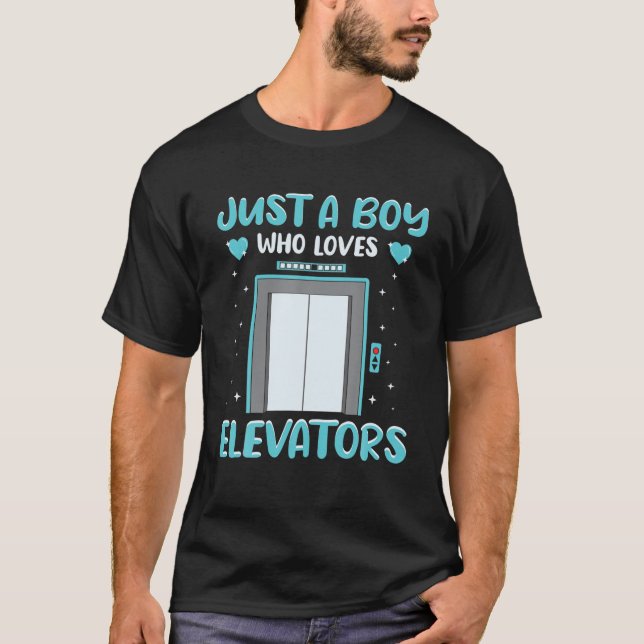 T-shirt Juste Un Garçon Qui Aime Les Ascenseurs Pour Les T (Devant)