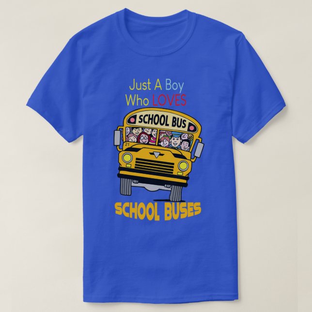 T-shirt Juste un garçon qui aime les autobus scolaires 6 (Design devant)