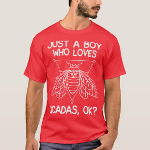 T-shirt Juste un garçon qui aime les Cicadas