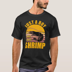 T-shirt Juste Un Garçon Qui Aime Les Crevettes