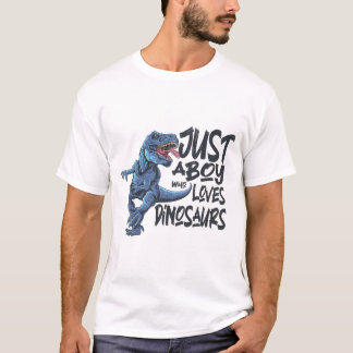 T-shirt Juste Un Garçon Qui Aime Les Dinosaures
