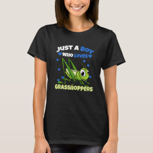T-shirt Juste Un Garçon Qui Aime Les Grasshoppers