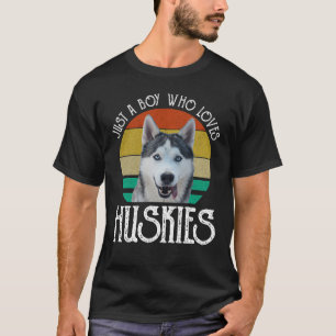 T-shirt Juste un garçon qui aime les Huskies